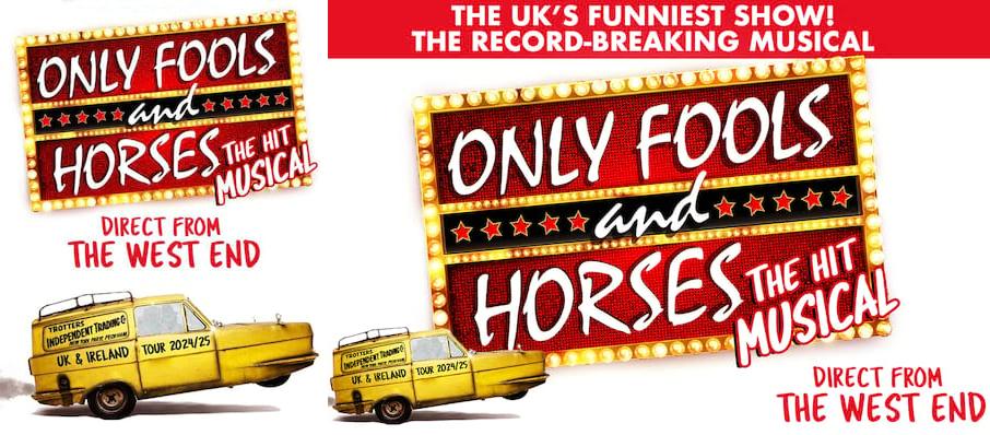 Only Fools and Horses The Musical, Glasgow Theatre Royal, Glasgow